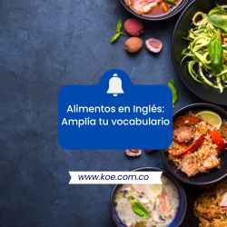  Alimentos en Inglés: Amplía tu vocabulario  