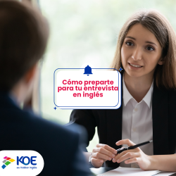 Entrevistas en Inglés: Cómo Prepararte para Obtener el Trabajo