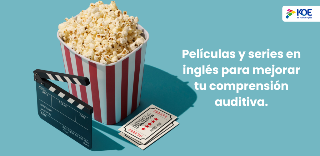 Películas y series en inglés para mejorar tu comprensión auditiva.